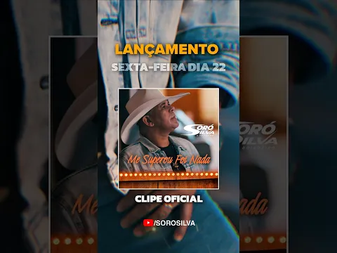 Lançamento Sexta-feira Agora Dia 22 "Meu Superou Foi Nada" ❤️‍🔥🎶🎥 #sorosilva #Deusefiel #oboiadeiro