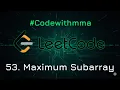 LeetCode 53 Maximum Subarray Problem Solution in Python using Kadane s Algorithm