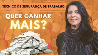 TÉCNICO EM SEGURANÇA NO TRABALHO | COMO MELHORAR SEU SALÁRIO !!