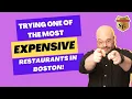 Trying one of the MOST EXPENSIVE RESTAURANTS in Boston