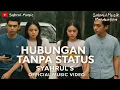 Download Lagu Syahrul S - Hubungan Tanpa Status (Official Music Video)