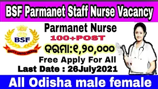 bsf staff nurse parmanet vacancy 2021 bsf nursing officer parmanet job staffnurse odishajob bsfjob