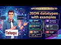 JSON data types with examples API integration Basics 09