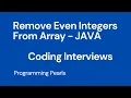 Remove Even Integers from an Array Java - Coding Interview Question
