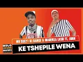 Mr siX21 DJ Dance & Madenza Lash - Ke Tshepile Wena Feat. John (Original)