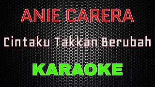 anie carera cintaku takkan berubah karaoke lmusical