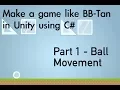 Part 1 - Ball Movement Make a brick break game like Ballz using Unity and C Tutorial