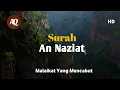 Download Lagu Salim Bahanan Surah An Naziat || Murottal Merdu Penenang Hati
