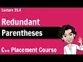 Redundant Parenthesis C Placement Course Lecture 25 4