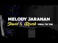 Download Lagu DJ MELODY JARANAN KANE FULL BASS SLOWED \u0026 REVERB VIRAL TERBARU TIK TOK