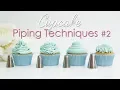 Cupcake Piping Techniques Tutorial