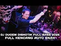 Download Lagu FULL KENCANG AUTO ENAK !!! DJ DUGEM DISKOTIK FULL BASS 2025 
