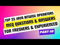 Java Bitwise Operators MCQ Questions and answers for Freshers Experienced Part-10