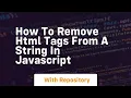 How to remove html tags from a string in javascript