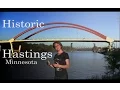 Historic Hastings MN - Tour with GlobalHarbinger