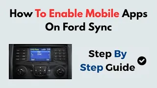 How to Enable Mobile Apps on Ford SYNC Activate AppLink for iPhone Android Setup Guide