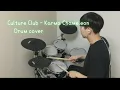 Download Lagu Culture Club - karma Chameleon (drum cover)