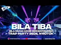 Download Lagu DJ BILA TIBA STYLE TRAP PARTY BEDILL BASS BLAYER DROP VIRAL TIK TOK TERBARU 2024