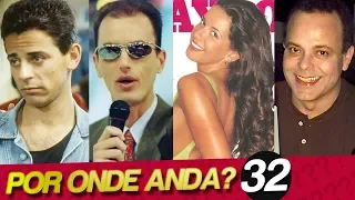 FAMOSOS ESQUECIDOS | POR ONDE ANDA FERNANDO VANUCCI? | POR ONDE ANDAM OS FAMOSOS