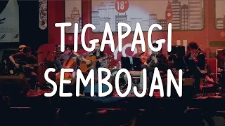 Download TIGAPAGI - SEMBOJAN MP3