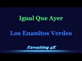 Enanitos Verdes  Igual Que Ayer  Karaoke 4K