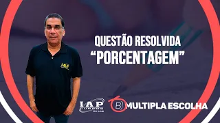 QUESTÃO: Porcentagem| Múltipla Escolha