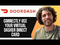 HOW TO CORRECTLY USE YOUR VIRTUAL DASHER DIRECT CARD 2025 SIMPLE GUIDE