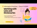Manipulating Dictionaries in Python Ch-4 Working with Lists Dictionaries Part11 Class11 IP CBSE