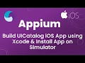 Appium Tutorial 21 Build UICatalog iOS App using Xcode Install App on Simulator