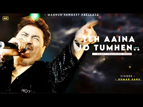 Download MP3 Ye Aaina Jo Tumhe - Kumar Sanu | Tamanna | Best Hindi Song