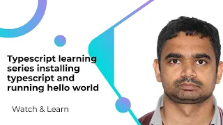 Typescript learning series installing typescript and running hello world