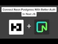 How To Connect Your Postgress Neon Database With Better-Auth In Next JS