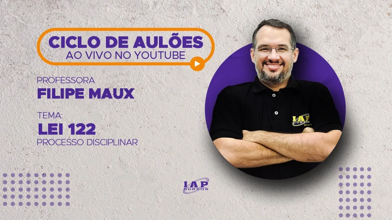 LIVE: PROCESSO DISCIPLINAR - LEI 122.