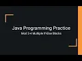 Java Practice Examples - Module 2-4 Multiple If-Else If Blocks