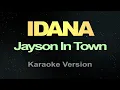Download Lagu IDANA - Jayson In Town (KARAOKE VERSION)
