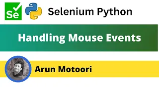 Handling Mouse Events using Selenium Python Selenium Python