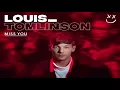 Download Lagu Louis Tomlinson - Miss You (Official Clean Version)