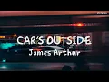 [Vietsub+Lyrics] James Arthur - Car's Outside (Sped Up)