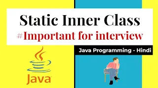 Static Inner Class in java Nested Classes Hindi