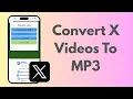 How To Convert X Twitter s To MP3
