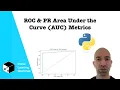 ROC PR Area Under the Curve AUC Metrics