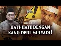 Download Lagu 💥HATI-HATI DENGAN KANG DEDI MULYADI!