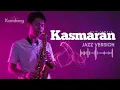 🎵 KASMARAN– EVIE TAMALA– JAZZ VERSION | KANDANG MUSIK LAB| DANGDUT LAWAS