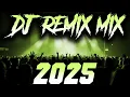 Lagu DJ REMIX 2025 - Remixes \u0026 Mashups of Popular Songs 2025 | DJ Remix Song Club Music Disco DJ Mix 2024
