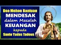 Download Lagu Doa Mohon Bantuan MASALAH KEUANGAN MENDESAK kepada Santo Yudas Tadeus | Doa Katolik