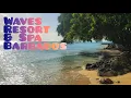 WAVES RESORT SPA BARBADOS 2025 ALL INCLUSIVE STAY