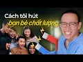 Download Lagu Cách để THU HÚT mối quan hệ CHẤT LƯỢNG bằng LUẬT HẤP DẪN | Nguyễn Hữu Trí