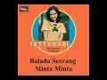 Download Lagu BALADA SEORANG MINTA MINTA TETTY KADI