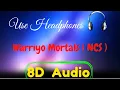 Download Lagu Warriyo  Mortals  NCS - ( 8D Audio )
