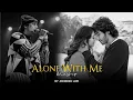 Download Lagu Alone With Me Mashup | Saiyaara x Galliyan x Tum Hi Ho | Alvin Jax | 2025#lofi 